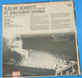 Pandit Shiv Kumar Sharma - Sublime Moments (Vinyl) Image